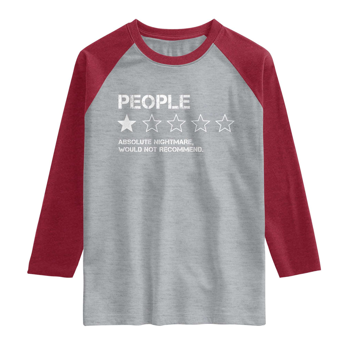 People 1 Star Absolute Nightmare Would Not Recommend Raglan Shirt Funny Bold Text