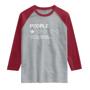 People 1 Star Absolute Nightmare Would Not Recommend Raglan Shirt Funny Bold Text