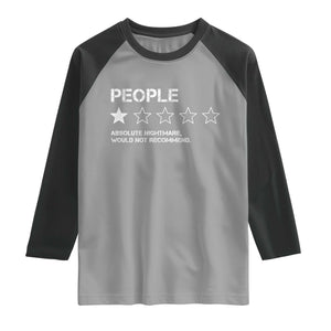 People 1 Star Absolute Nightmare Would Not Recommend Raglan Shirt Funny Bold Text