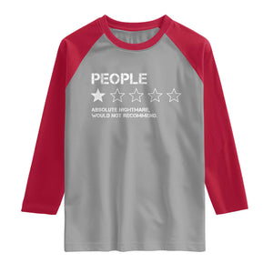 People 1 Star Absolute Nightmare Would Not Recommend Raglan Shirt Funny Bold Text