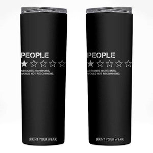 People 1 Star Absolute Nightmare Would Not Recommend Skinny Tumbler Funny Bold Text