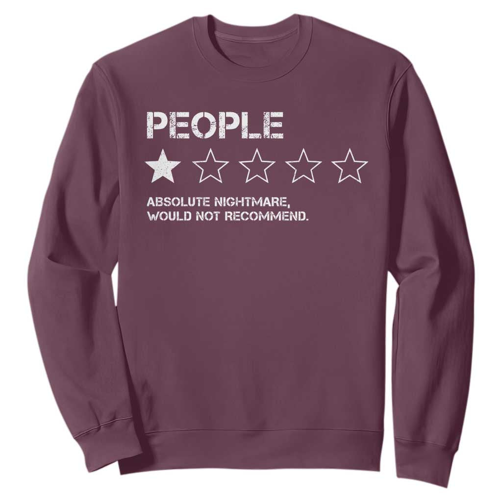 People 1 Star Absolute Nightmare Would Not Recommend Sweatshirt Funny Bold Text