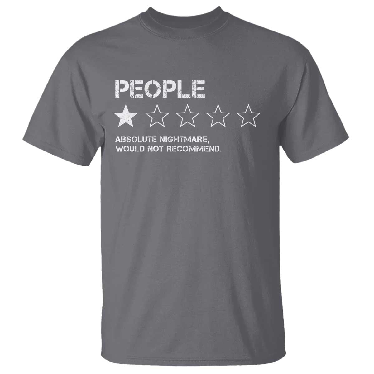 People 1 Star Absolute Nightmare Would Not Recommend T Shirt Funny Bold Text