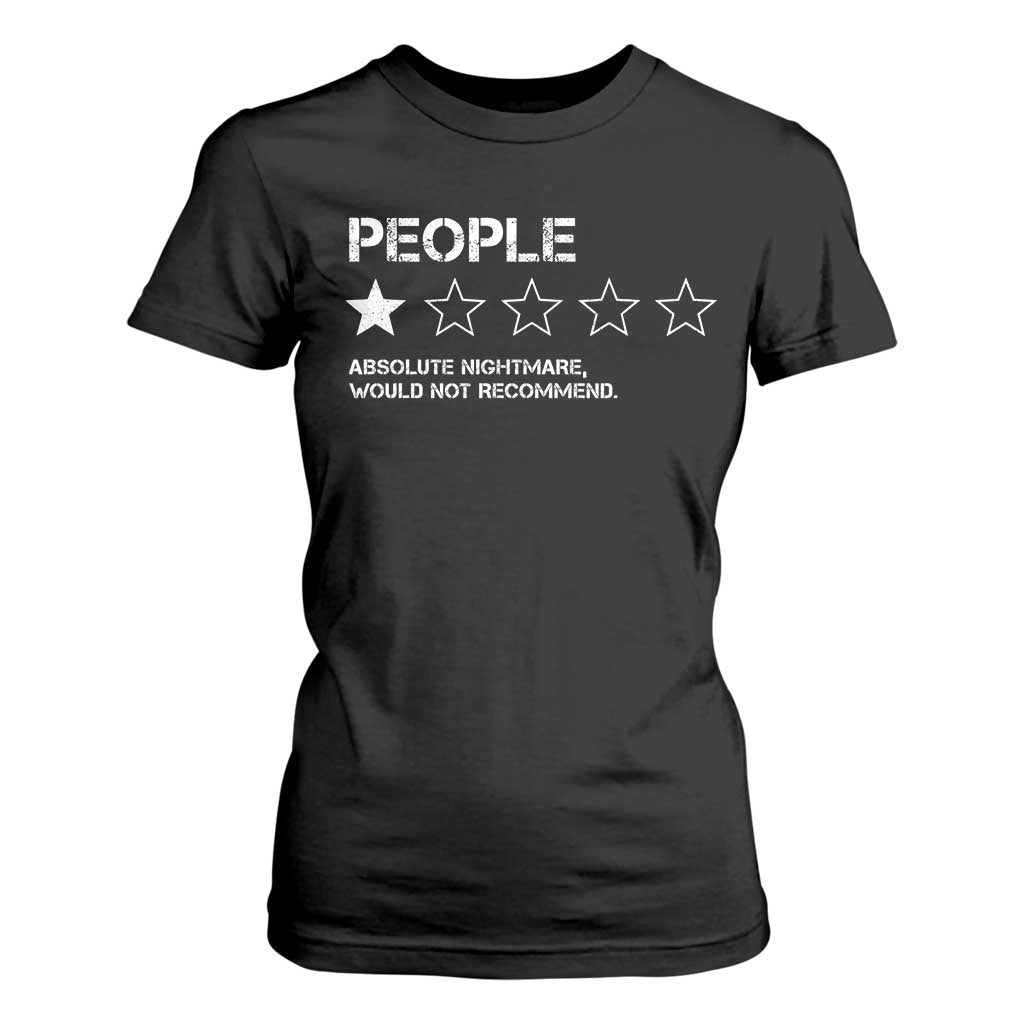 People 1 Star Absolute Nightmare Would Not Recommend T Shirt For Women Funny Bold Text TS11 Black Print Your Wear