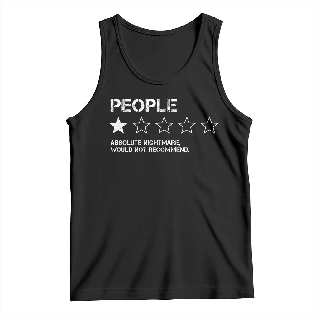 People 1 Star Absolute Nightmare Would Not Recommend Tank Top Funny Bold Text TS11 Black Print Your Wear
