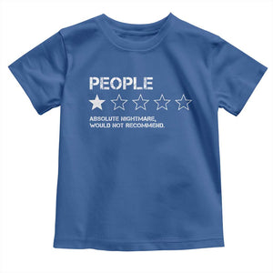 People 1 Star Absolute Nightmare Would Not Recommend Toddler T Shirt Funny Bold Text