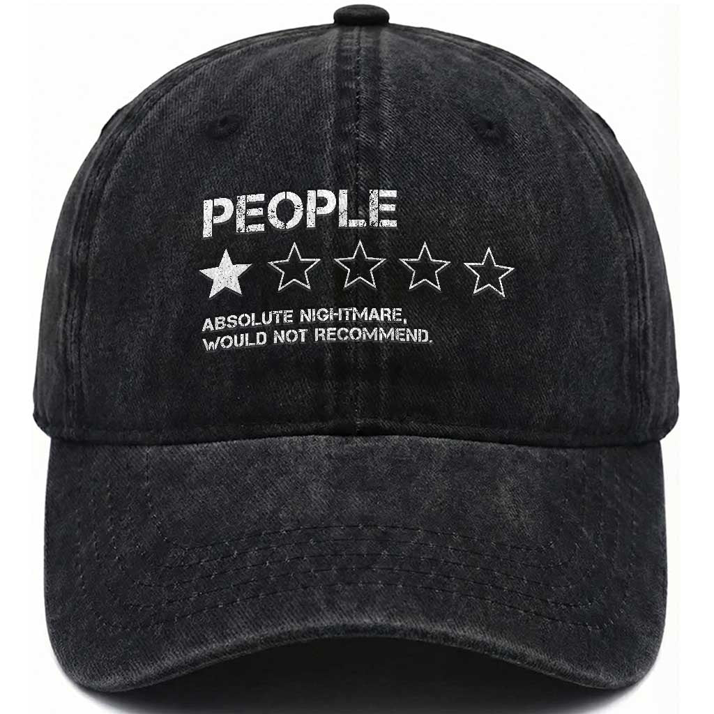 People 1 Star Absolute Nightmare Would Not Recommend Washed Cotton Baseball Cap Funny Bold Text TS11 Print Your Wear