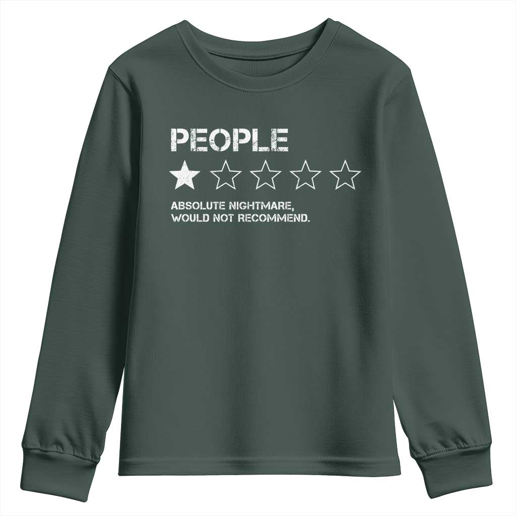 People 1 Star Absolute Nightmare Would Not Recommend Youth Sweatshirt Funny Bold Text