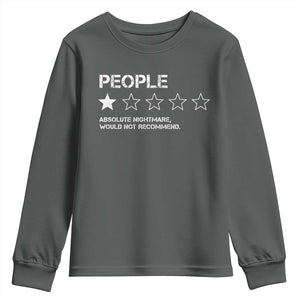 People 1 Star Absolute Nightmare Would Not Recommend Youth Sweatshirt Funny Bold Text