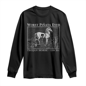 Worst Pinata Ever Trojan Horse Long Sleeve Shirt Funny Greek Mythology History