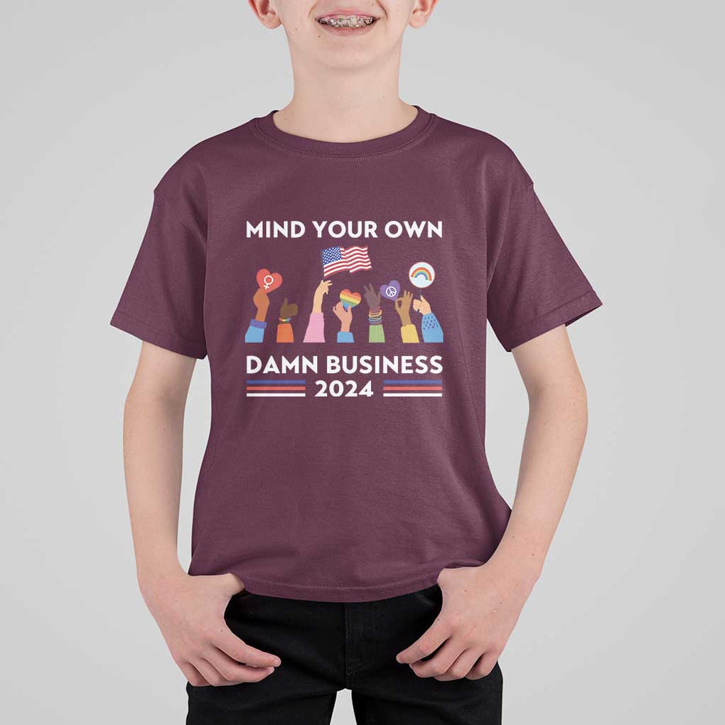Harris Walz T Shirt For Kid Mind Your Own Damn Business 2024 American Flag Rainbow LGBT TS11 Maroon Print Your Wear