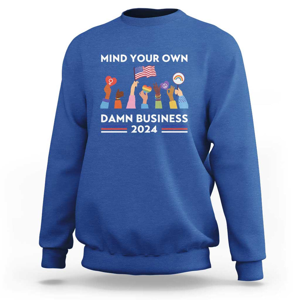 Harris Walz Sweatshirt Mind Your Own Damn Business 2024 American Flag Rainbow LGBT TS11 Royal Blue Print Your Wear