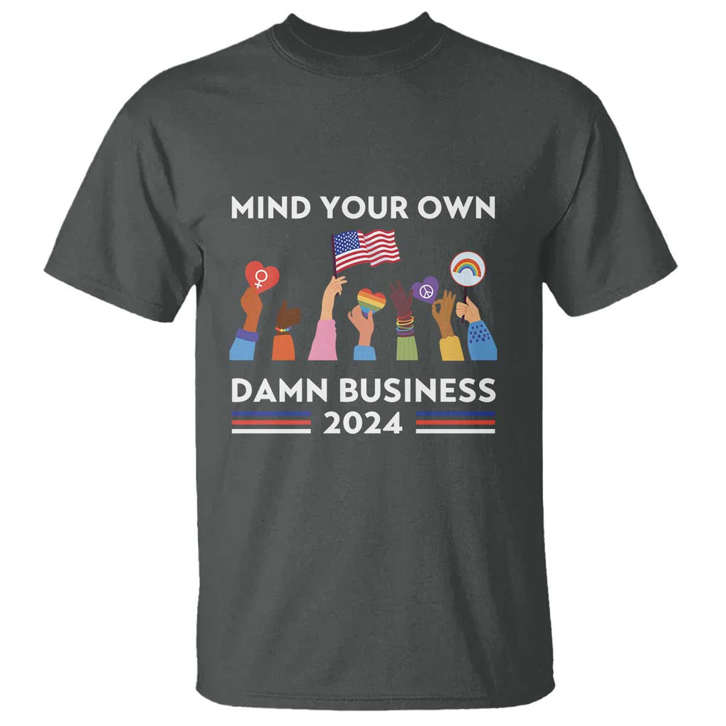 Harris Walz T Shirt Mind Your Own Damn Business 2024 American Flag Rainbow LGBT TS11 Dark Heather Print Your Wear