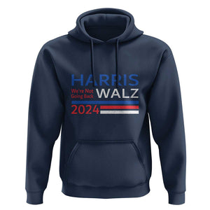 Harris Walz Hoodie We're Not Going Back 2024 Kamala For President TS11 Navy Print Your Wear