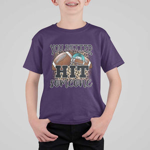 Funny American Football T Shirt For Kid You Better Hit Someone Helmet Mom Sport Leopard TS11 Purple Print Your Wear