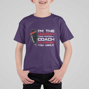 Funny American Football T Shirt For Kid I'm The Lineman Your Football Coach Warned You About TS11 Purple Print Your Wear