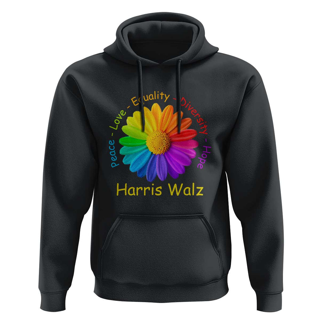 Harris Walz 2024 Hoodie Peace Love Equality Diversity Hope Rainbow Flower TS11 Black Print Your Wear