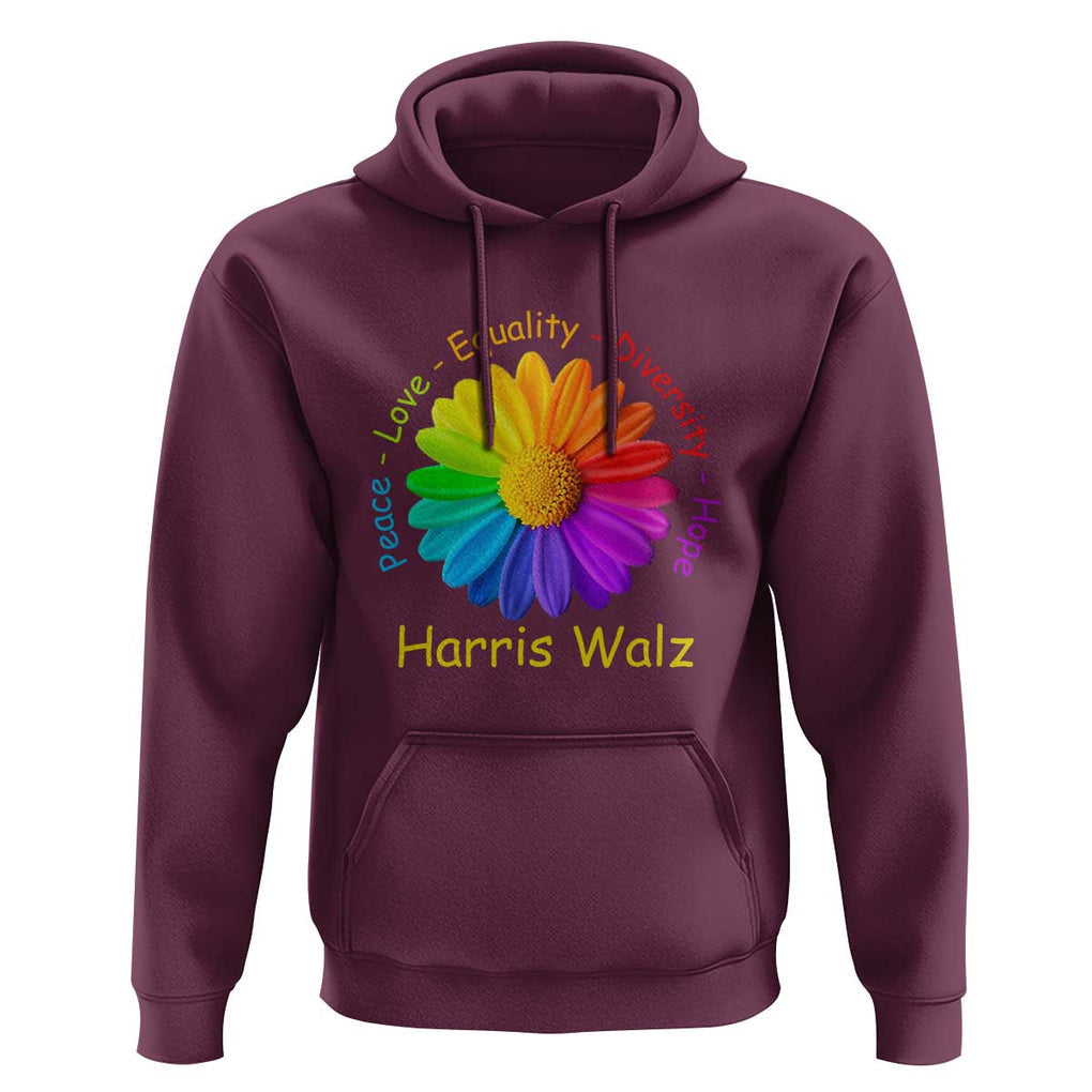 Harris Walz 2024 Hoodie Peace Love Equality Diversity Hope Rainbow Flower TS11 Maroon Print Your Wear