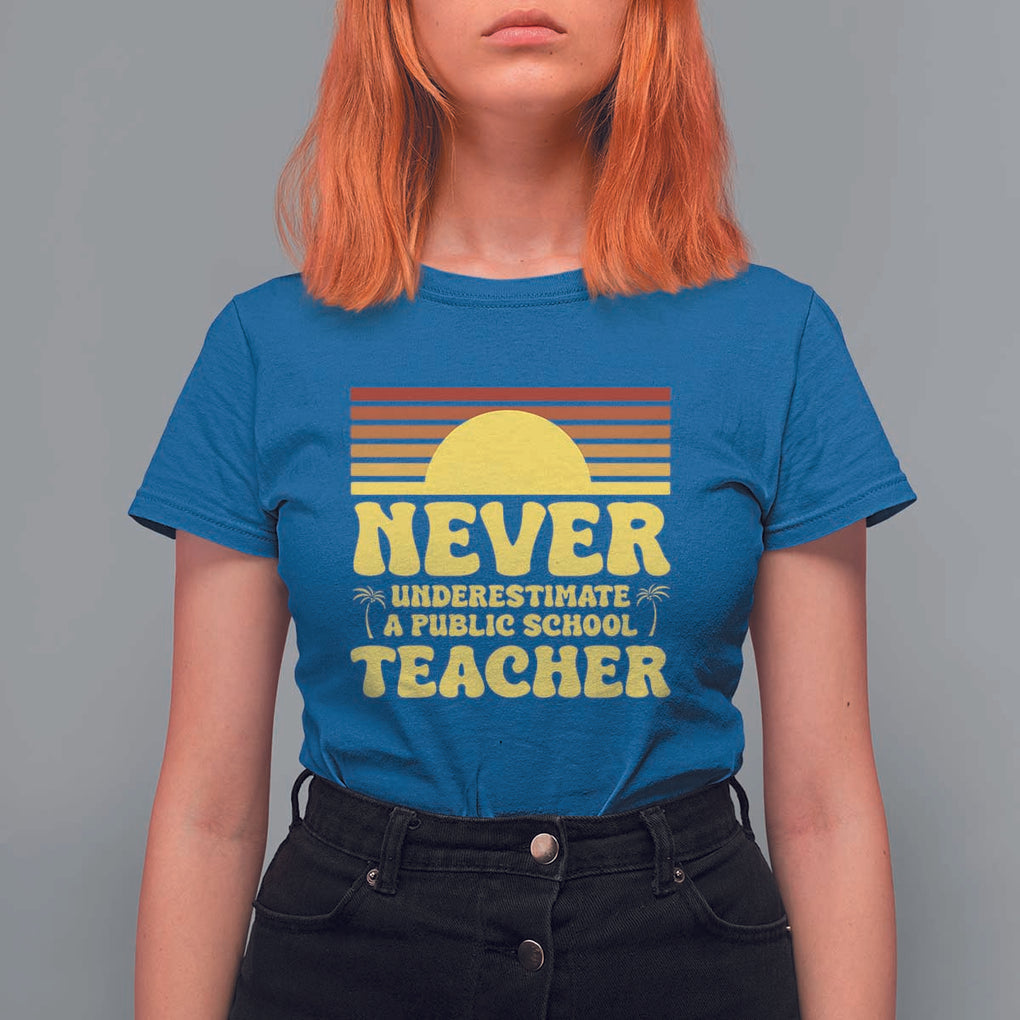 Harris Walz T Shirt For Women Never Underestimate A Public School Teacher Sunshine Coconut Tree TS11 Royal Blue Print Your Wear