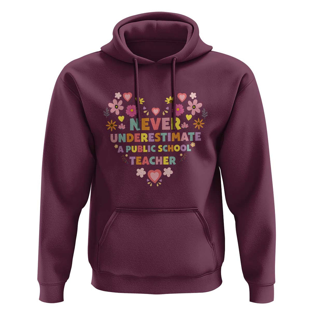 Harris Walz Supporter Hoodie Never Underestimate A Public School Teacher Flower Heart TS11 Maroon Print Your Wear
