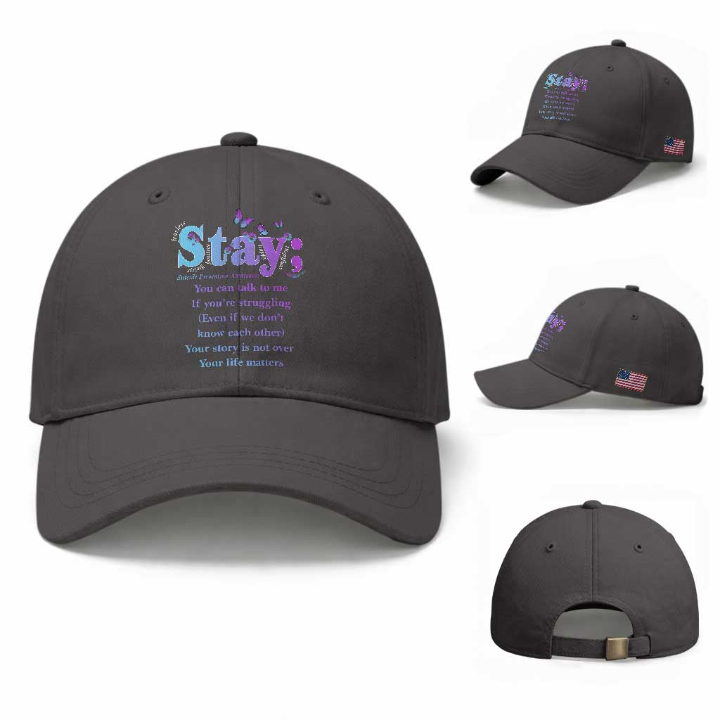 Suicide Prevention Awareness Baseball Cap Stay You Can Talk To Me Your Story Is Not Over Your Life Matters Semicolon