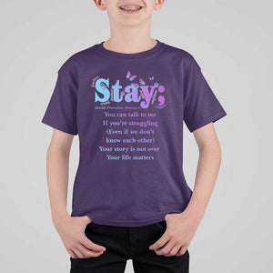 Suicide Prevention Awareness T Shirt For Kid Stay You Can Talk To Me Your Story Is Not Over Your Life Matters Semicolon TS11 Purple Print Your Wear