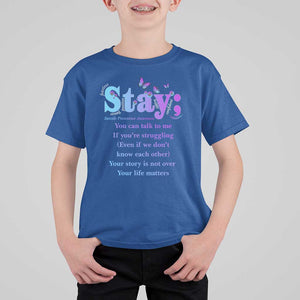 Suicide Prevention Awareness T Shirt For Kid Stay You Can Talk To Me Your Story Is Not Over Your Life Matters Semicolon TS11 Royal Blue Print Your Wear