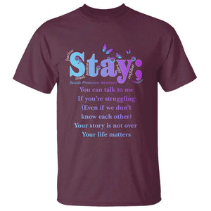 Suicide Prevention Awareness T Shirt - Stay You Can Talk To Me Your Story Is Not Over Your Life Matters Semicolon TS11 Maroon Print Your Wear