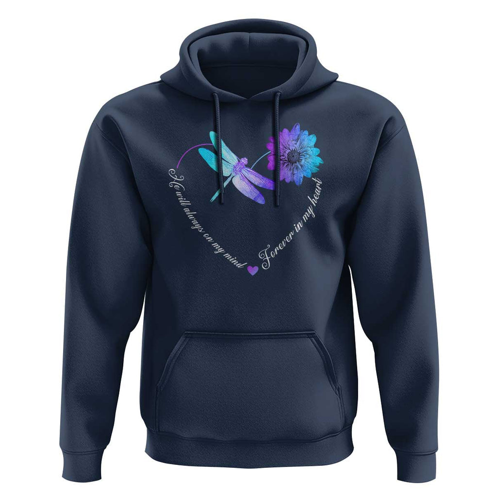 Suicide Prevention Awareness Hoodie He Will Always On My Mind Forever In My Heart Dragonfly Flower TS11 Navy Print Your Wear