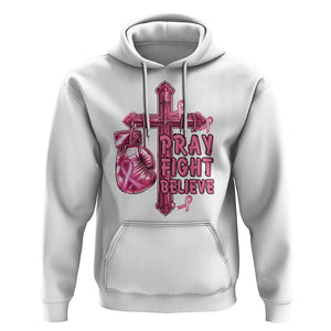 Breast Cancer Awareness Hoodie Pray Fight Believe Boxing Glove Cross Pink Ribbon TS11 White Print Your Wear