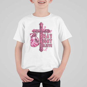 Breast Cancer Awareness T Shirt For Kid Pray Fight Believe Boxing Glove Cross Pink Ribbon TS11 White Print Your Wear