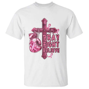 Breast Cancer Awareness T Shirt Pray Fight Believe Boxing Glove Cross Pink Ribbon TS11 White Print Your Wear