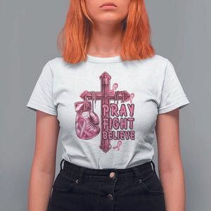 Breast Cancer Awareness T Shirt For Women Pray Fight Believe Boxing Glove Cross Pink Ribbon TS11 White Print Your Wear