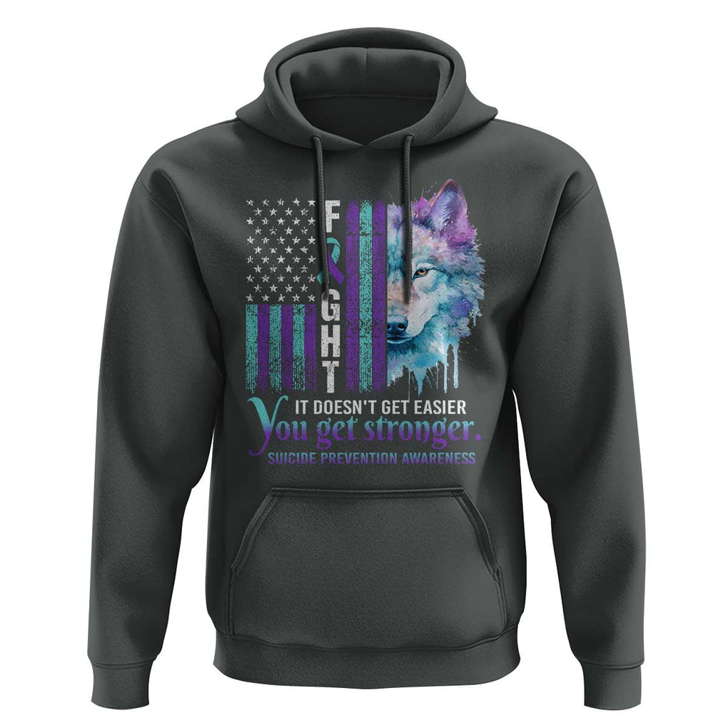 Suicide Prevention Awareness Hoodie Fight It Doesn't Get Easier You Get Stronger Wolf American Flag TS11 Dark Heather Print Your Wear