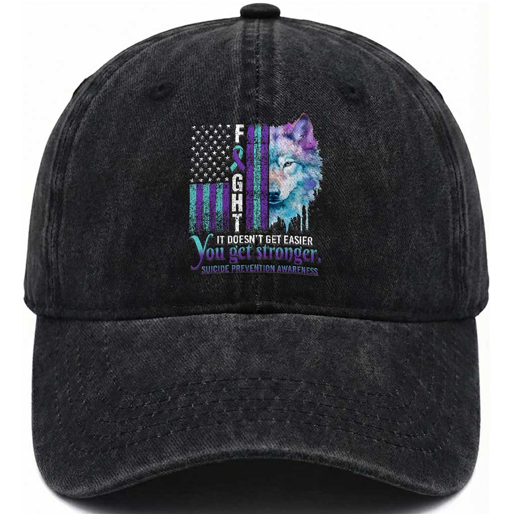 Suicide Prevention Awareness Washed Cotton Baseball Cap Fight It Doesn't Get Easier You Get Stronger Wolf American Flag