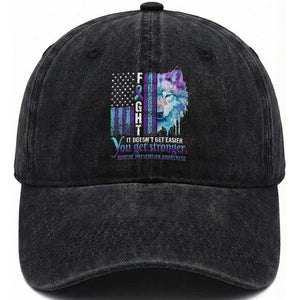 Suicide Prevention Awareness Washed Cotton Baseball Cap Fight It Doesn't Get Easier You Get Stronger Wolf American Flag