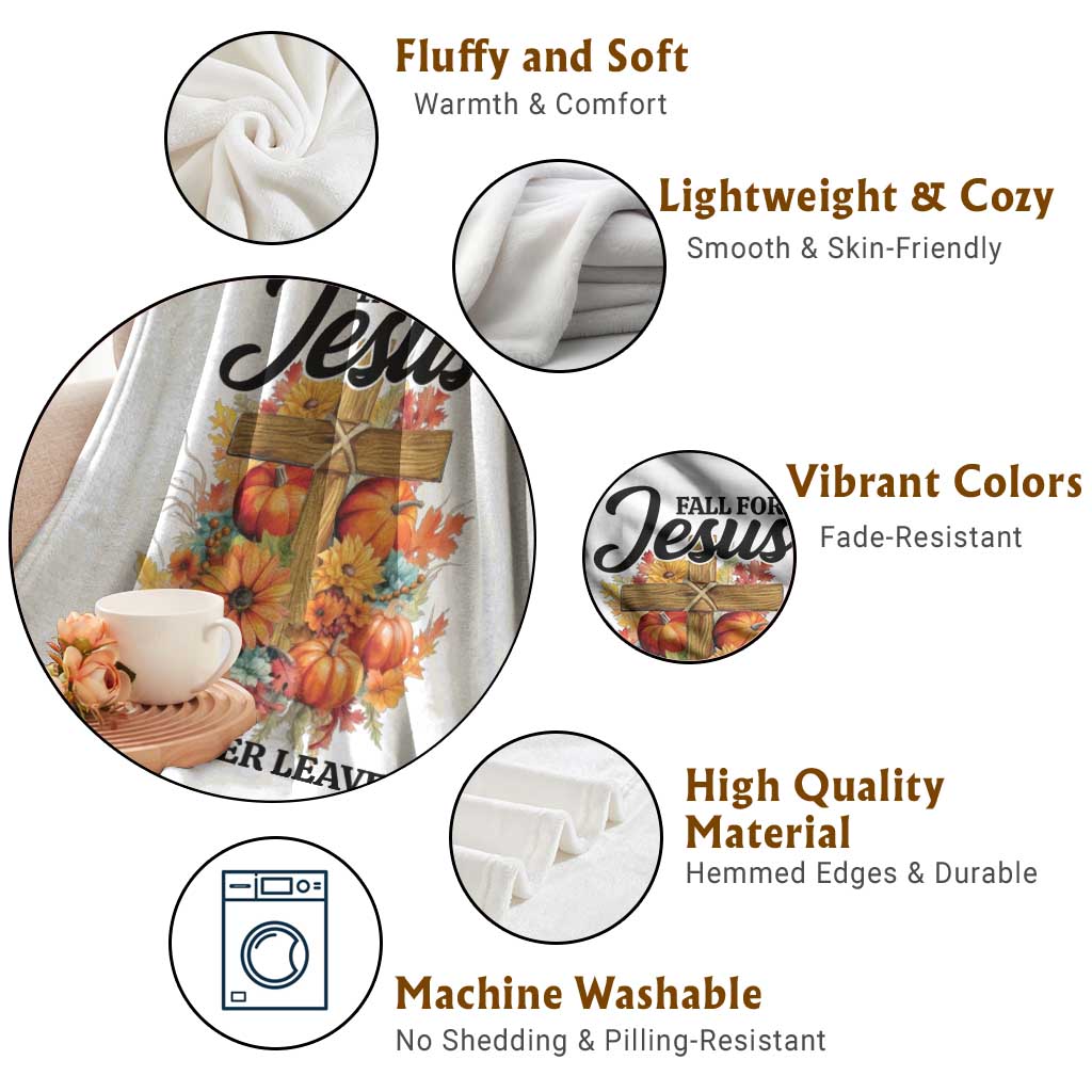 Funny Christian Throw Blanket Fall For Jesus He Never Leaves Thanksgiving TS11 Print Your Wear