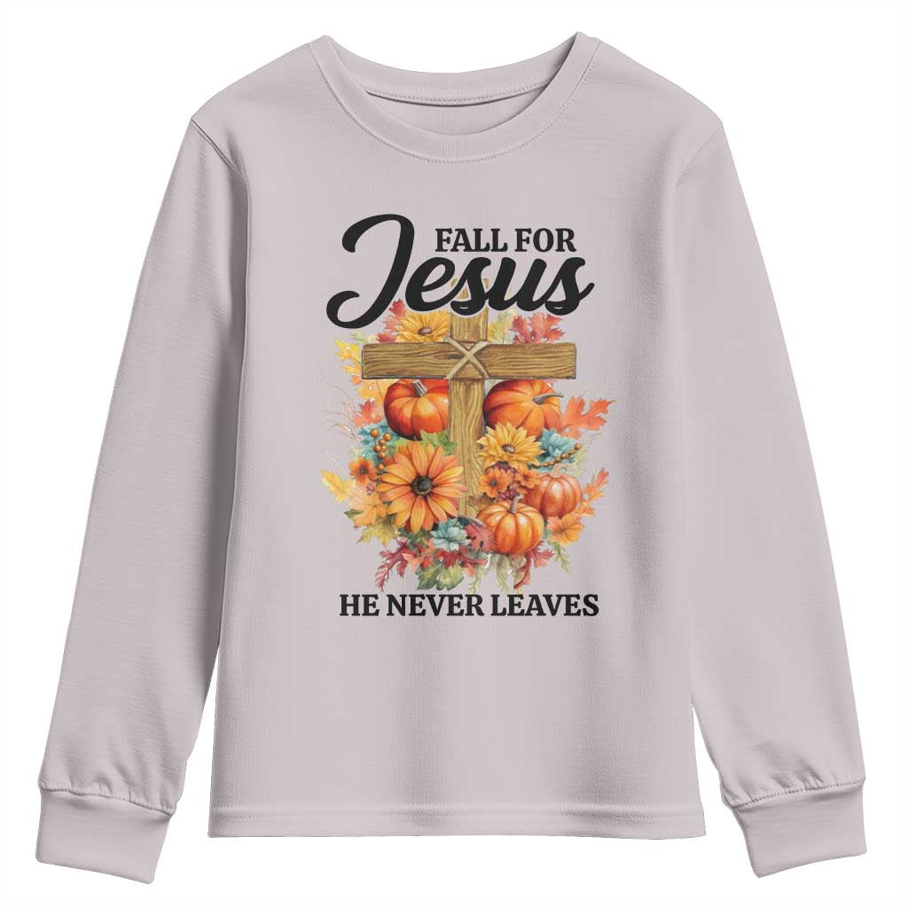Funny Christian Youth Sweatshirt Fall For Jesus He Never Leaves Thanksgiving TS11 Ice Gray Print Your Wear