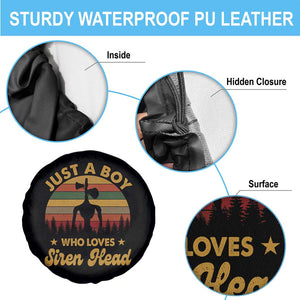 Funny Just A Boy Who Loves Siren Head Spare Tire Cover Supernatural Cryptid Retro Monster TS11 Print Your Wear
