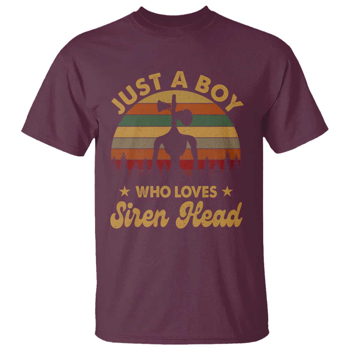 Funny Just A Boy Who Loves Siren Head T Shirt Supernatural Cryptid Retro Monster TS11 Maroon Print Your Wear