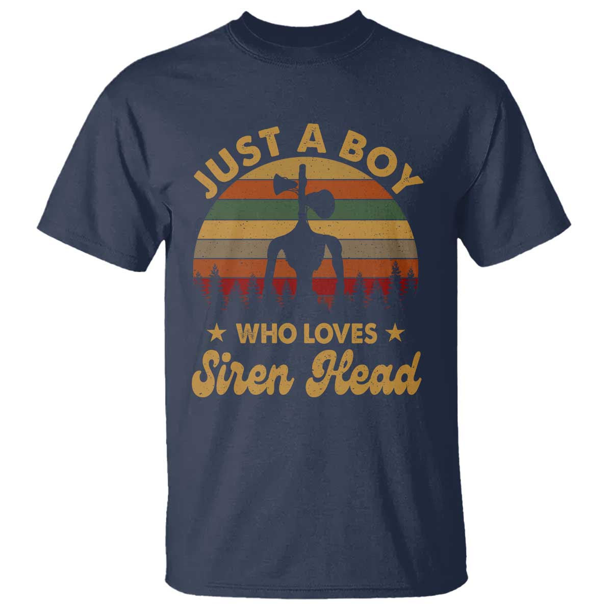 Funny Just A Boy Who Loves Siren Head T Shirt Supernatural Cryptid Retro Monster TS11 Navy Print Your Wear