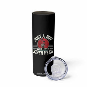 Funny Just A Boy Who Loves Siren Head Skinny Tumbler Supernatural Cryptid Monster - Print Your Wear