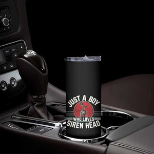 Funny Just A Boy Who Loves Siren Head Skinny Tumbler Supernatural Cryptid Monster - Print Your Wear