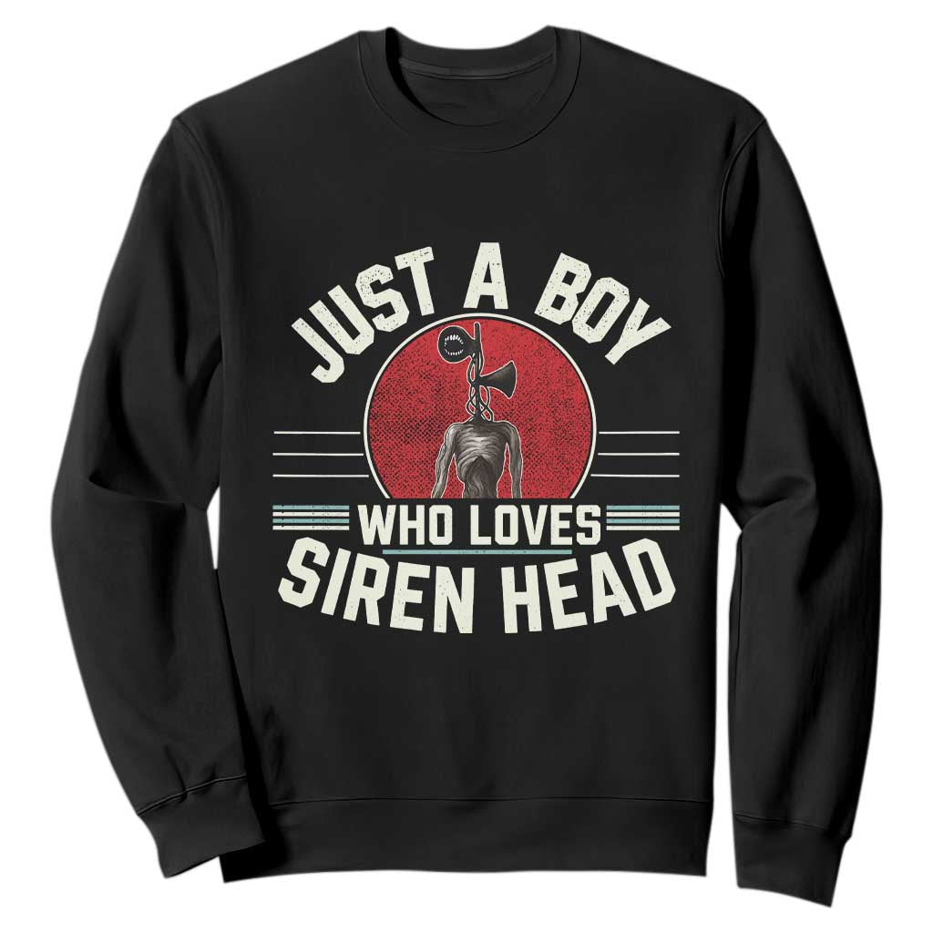 Funny Just A Boy Who Loves Siren Head Sweatshirt Supernatural Cryptid Monster TS11 Black Print Your Wear
