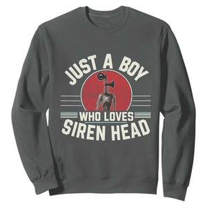 Funny Just A Boy Who Loves Siren Head Sweatshirt Supernatural Cryptid Monster TS11 Dark Heather Print Your Wear