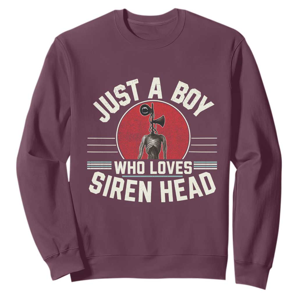 Funny Just A Boy Who Loves Siren Head Sweatshirt Supernatural Cryptid Monster TS11 Maroon Print Your Wear