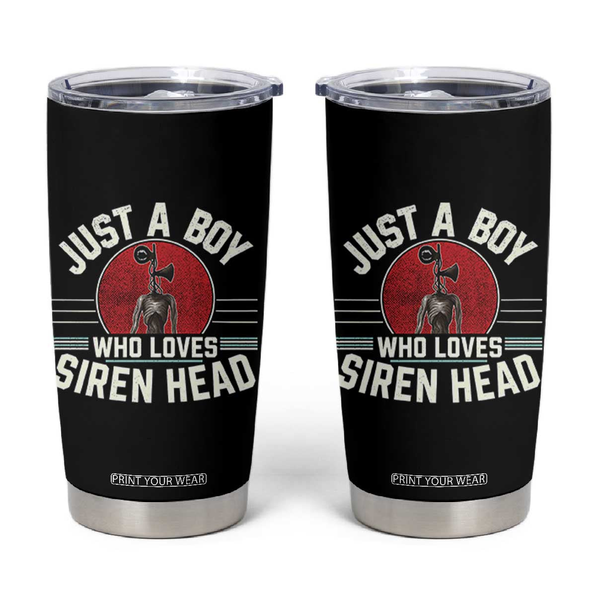 Funny Just A Boy Who Loves Siren Head Tumbler Cup Supernatural Cryptid Monster TS11 Black Print Your Wear