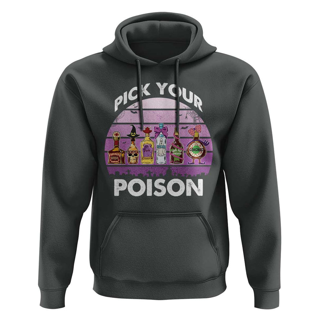 Funny Halloween Hoodie Pick Your Poison Wine Bottles Witch TS11 Dark Heather Print Your Wear