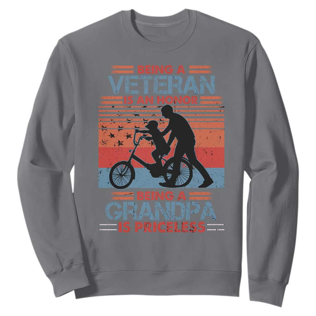 Veteran Grandpa Sweatshirt Being A Veteran Is An Honor Being A Grandpa Is Priceless TS11 Print Your Wear