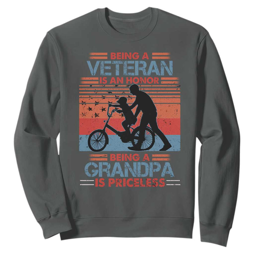 Veteran Grandpa Sweatshirt Being A Veteran Is An Honor Being A Grandpa Is Priceless TS11 Print Your Wear